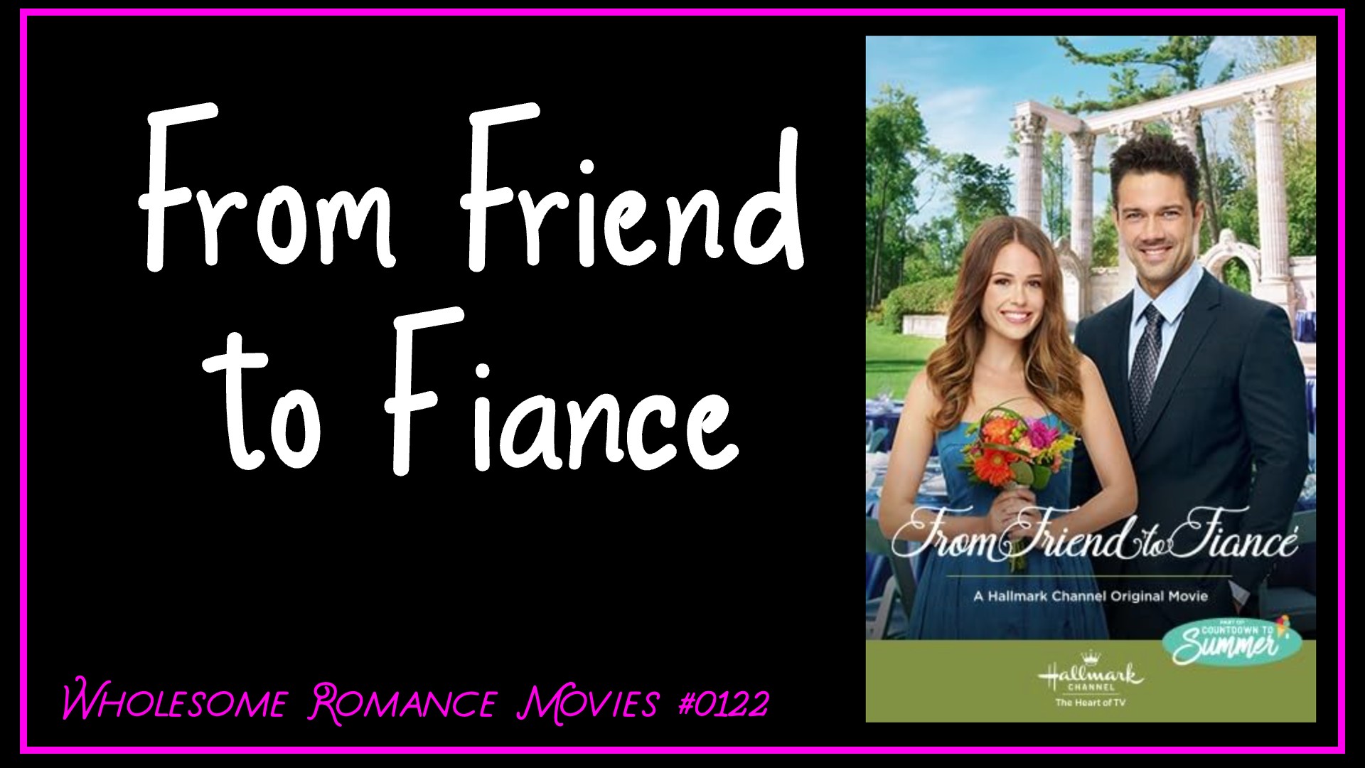 From Friend to Fiance (2019) WRM Review