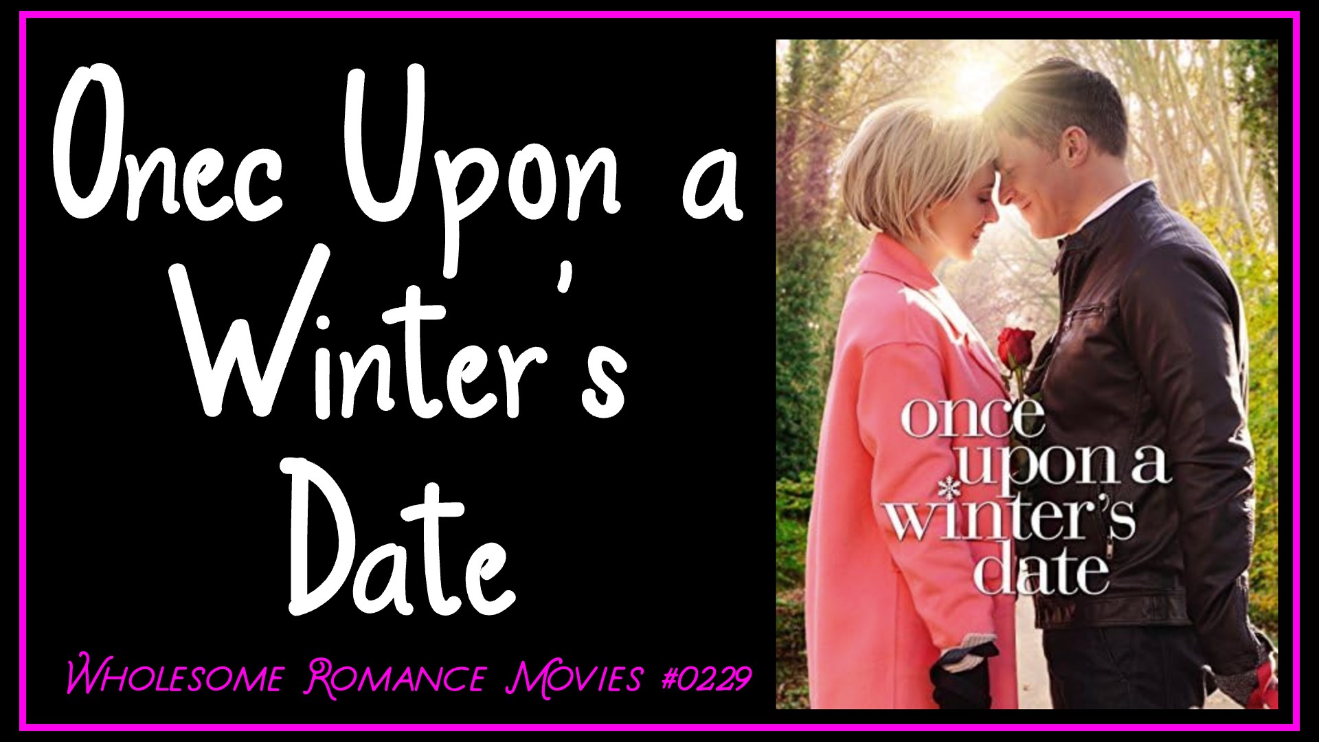 Once Upon a Winter’s Date (2018) WRM Review