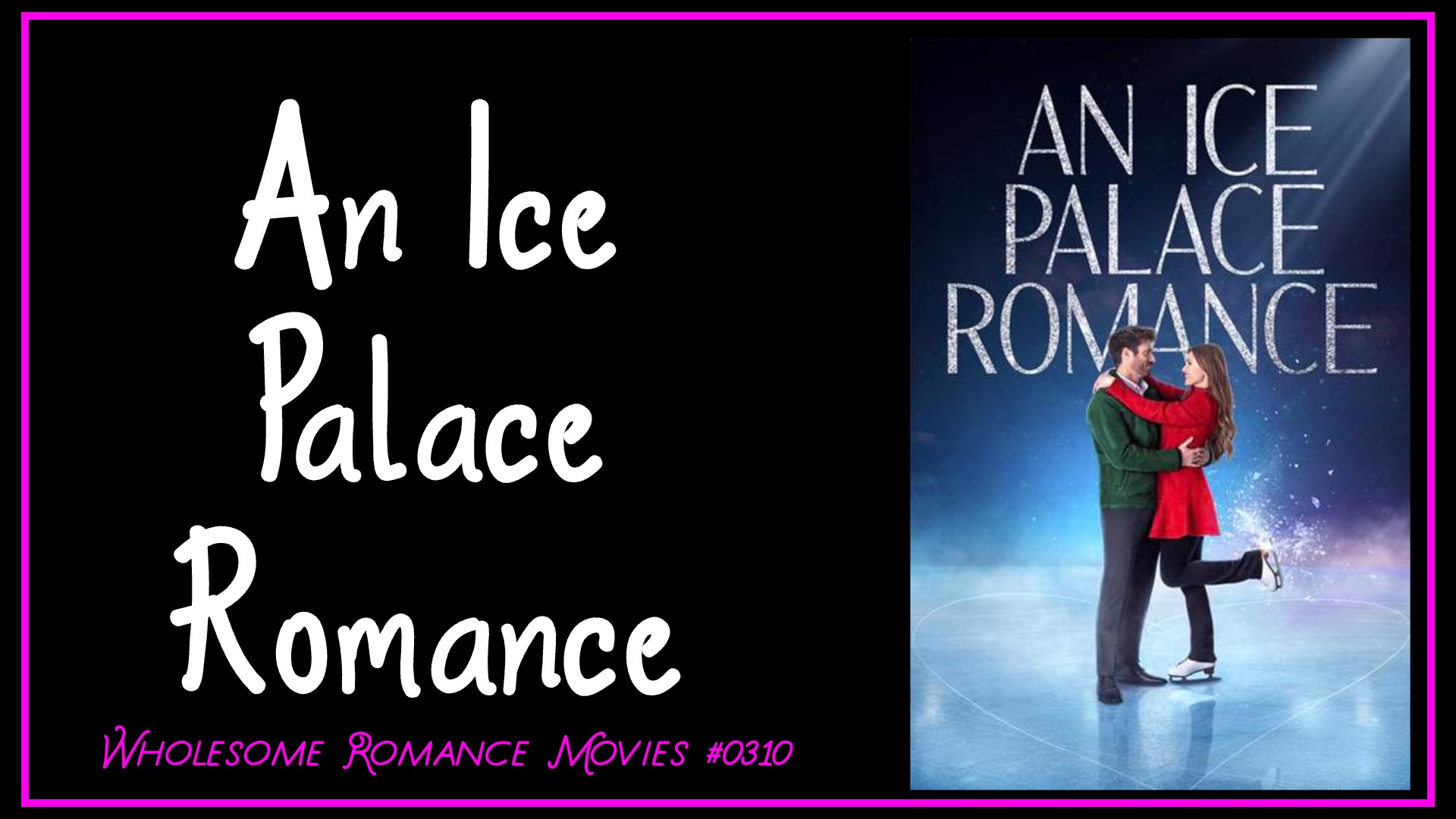 An Ice Palace Romance (2023) WRM Review