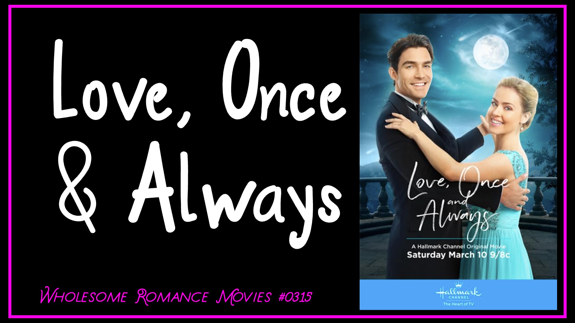 Love, Once & Always (2018) WRM Review